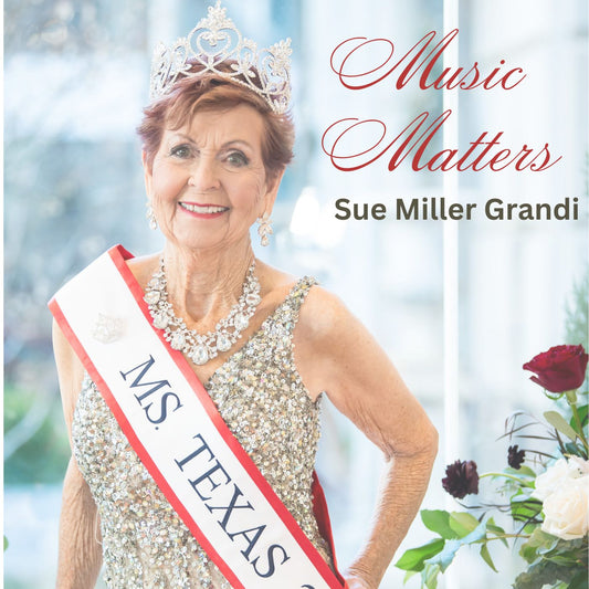 "Music Matters" Album by Sue Grandi Ms Texas Senior America 2024